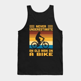 Never Underestimate An Old Man On A Bike Tank Top